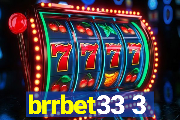 brrbet33 3